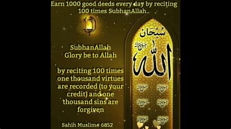 The summary of these hadiths are as follows, <b>(1) <b>Reciting</b> <b>100</b> <b>t</b>imes</b> a day will erase all sins, no matter how large. . Benefits of reciting subhanallah 100 times
